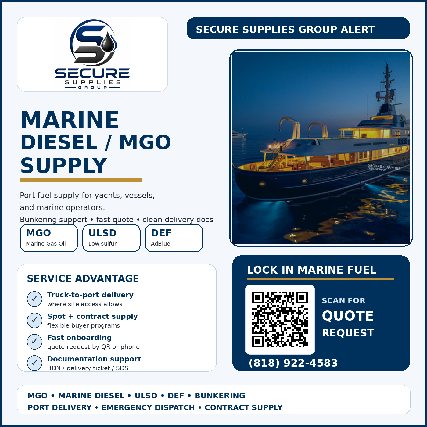 Secure Supplies Group alert: Marine Diesel and MGO supply for yachts, vessels, and marine operators. MGO, ULSD, and DEF available with truck-to-port delivery, flexible contract supply, fast onboarding, and documentation support. Call (818) 922-4583.